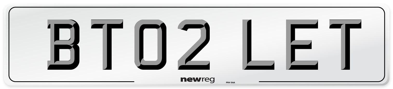 BT02 LET Number Plate from New Reg